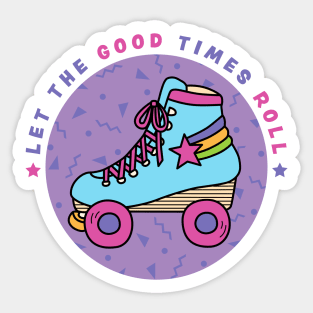 Let the Good Times Roll Sticker